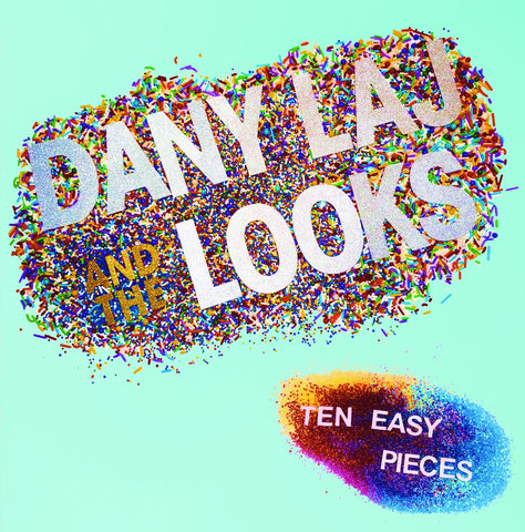 Dany Laj and the Looks - Ten Easy Pieces