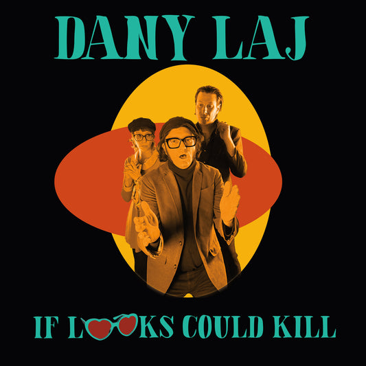 Dany Laj and the Looks - If Looks Could Kill (Pre-Order)