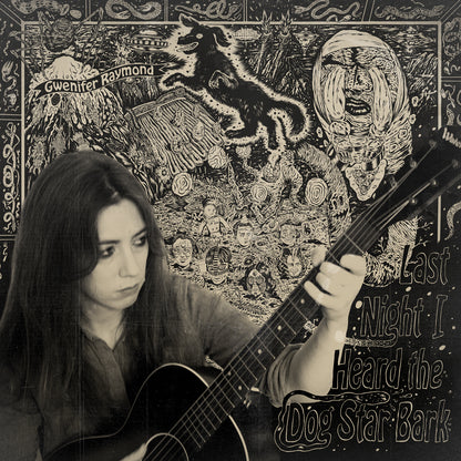 Gwenifer Raymond - Last Night I Heard The Dog Star Bark